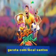 garota com local santos